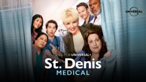 Universal+ estrenará en exclusiva la divertida comedia “St. Denis Medical”