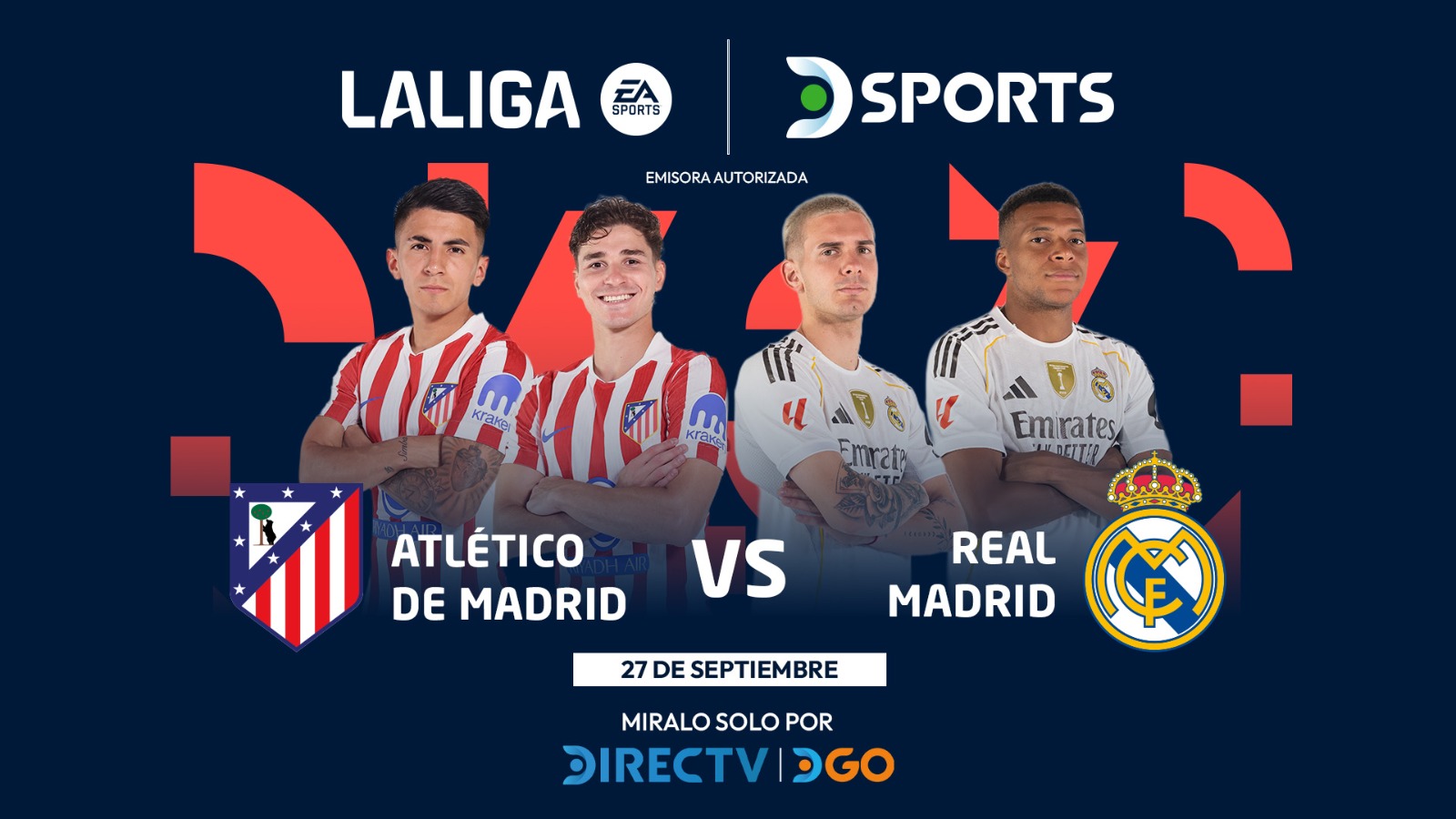DirecTV y DGO transmitirá en exclusiva el encuentro entre Atlético Madrid y Real Madrid
