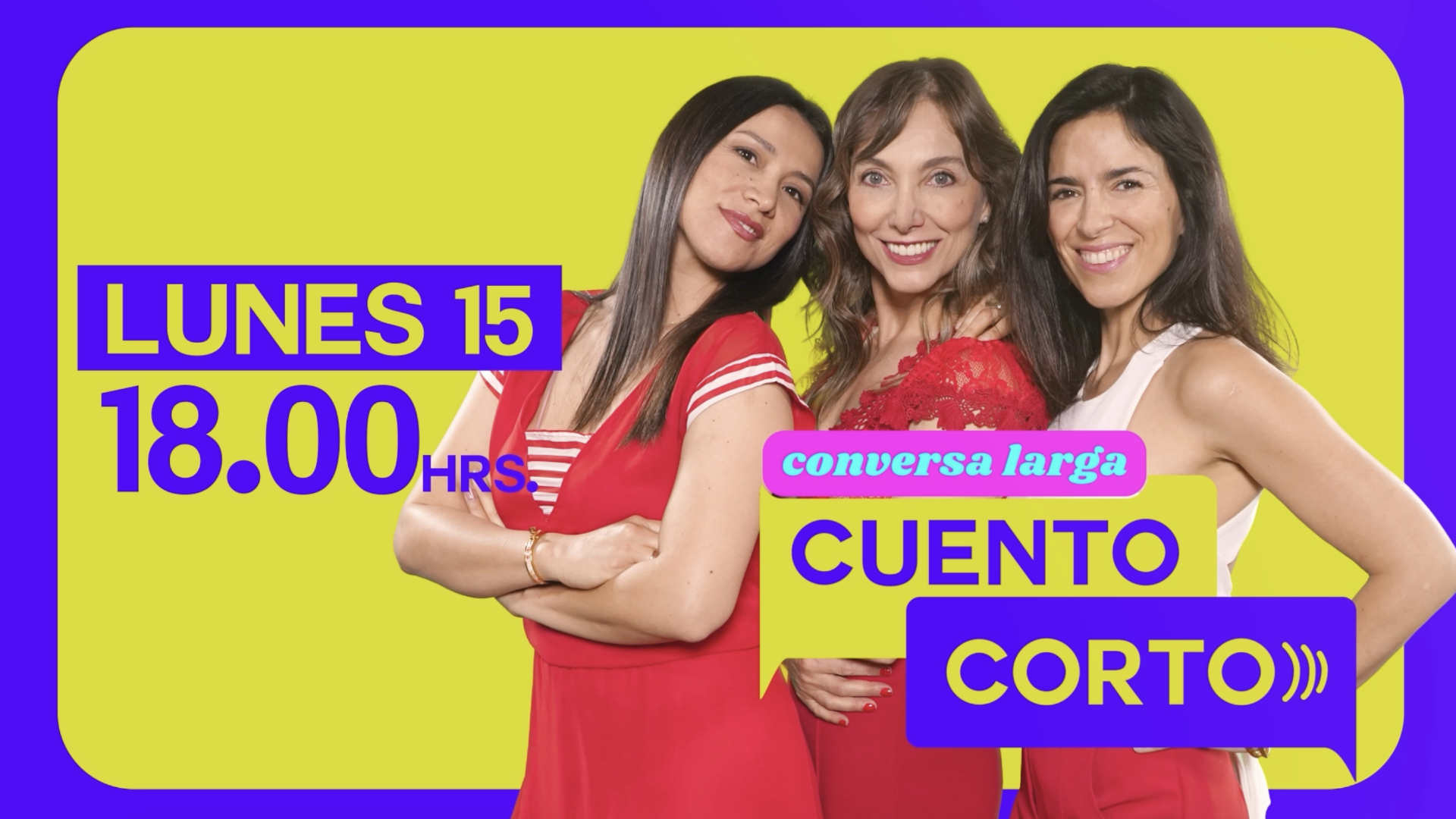 TV+ anuncia fecha de estreno del nuevo franjeado femenino “Conversa larga, cuento corto”