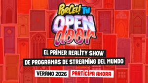 Porcel TV lanza “Open Door”, el primer Reality Show de programas de streaming del mundo